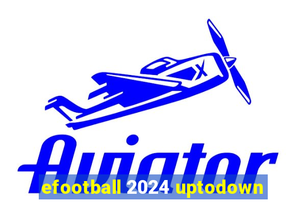 efootball 2024 uptodown